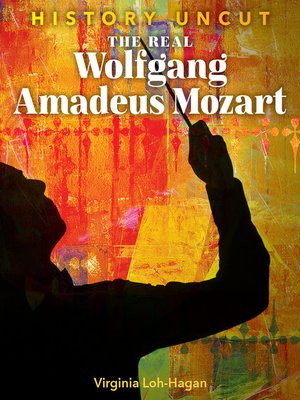 cover image of The Real Wolfgang Amadeus Mozart